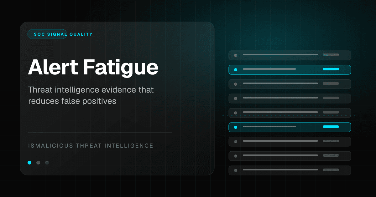 SOC Alert Fatigue: How Threat Intelligence Reduces False Positives Without Hiding Real Attacks